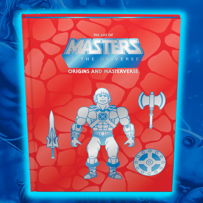The Art of Masters of the Universe: Origins and Masterverse (Deluxe  Edition) Book