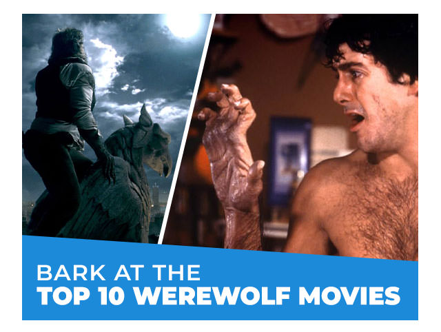 Bark at the 10 Best Werewolf Movies