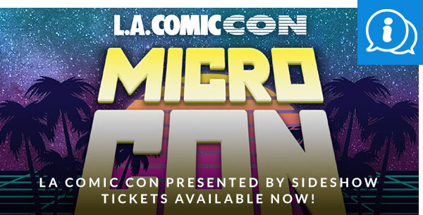 LA Comic Con Presented by Sideshow- Tickets Available Now!