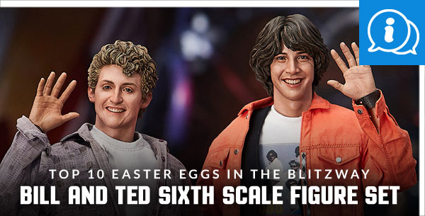 Top 10 Easter Eggs in the Blitzway Bill and Ted Sixth Scale Figure Set