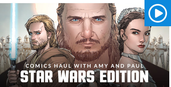 Comics Haul with Amy and Paul: Star Wars Edition