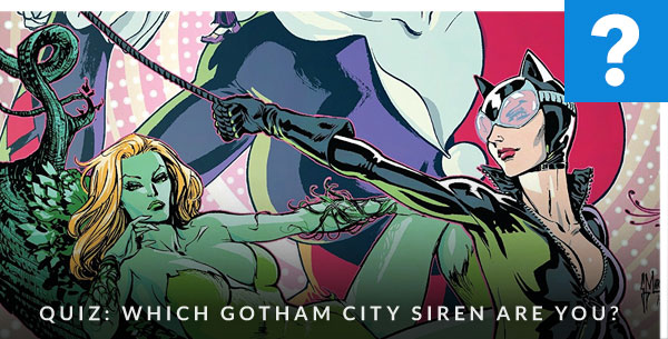 Quiz: Which Gotham City Siren Are You?