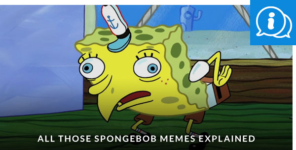 All Those SpongeBob Memes Explained
