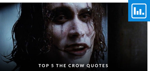 Top 5 The Crow Quotes